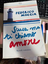 Libro Scusa ma ti chiamo amore di Federico Moccia