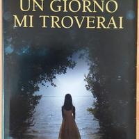 Titolo: Un giorno mi troverai Autore: Kim Edwards