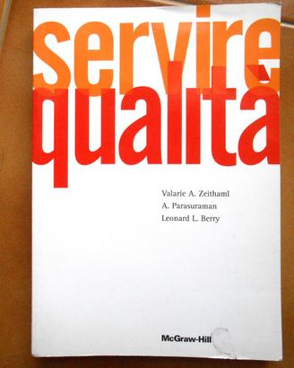 Libro SERVIRE QUALITÀ. Zeithaml,Parasuraman,Berry