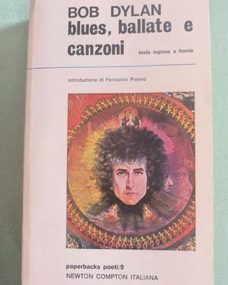 Bob Dylan: blues, ballate e canzoni.