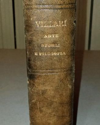 Arte Storia e Filosofia - Pasquale Villari - G.C.