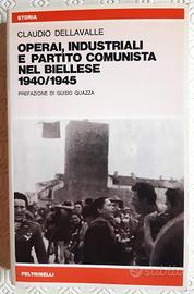 Operai, industriali e P.C.I. nel Biellese 1940/45