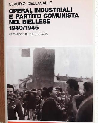 Operai, industriali e P.C.I. nel Biellese 1940/45