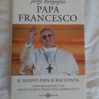 Papa Francesco. Il nuovo papa si racconta