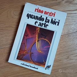 Quando la bici è arte - Rino Negri