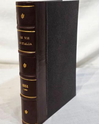 Le vie d’Italia - 1-6, gennaio-giugno 1951, 1° Vol