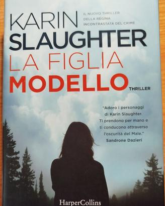 La figlia modello di Karin Slaughter