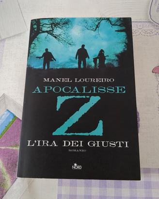 Manel Loureiro - Apocalisse Z L' ira dei giusti 