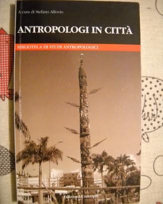 ANTROPOLOGIA IN CITTA di Stefano Allovio