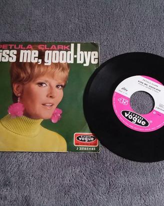 7", 45 Giri - Petula Clark - Kiss Me, Good-Bye, È