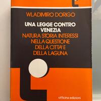 Una legge contro Venezia, di Wladimiro Dorigo
