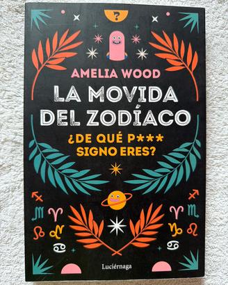 La movida del Zodiaco - Amelia Wood