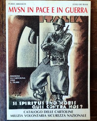 Catalogo Cartoline MVSN IN PACE E IN GUERRA 1994