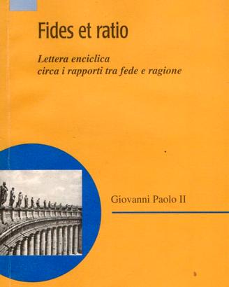 Fides et ratio. Giovanni Paolo II