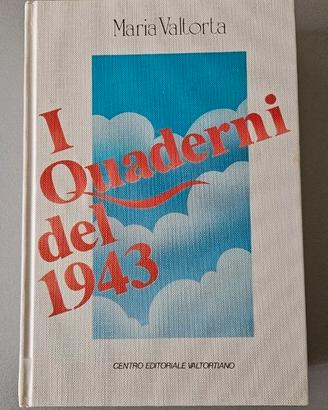 I quaderni del 1943 - Maria Valtorta