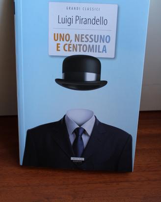 UNO, NESSUNO E CENTOMILA , Luigi Pirandello