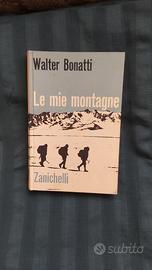 LE MIE MONTAGNE, Fotografie dell'Autore,W. Bonatti
