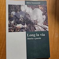 libro Long la via. Storie e poesie