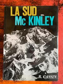 Riccardo Cassin - La Sud del McKinley - 1965