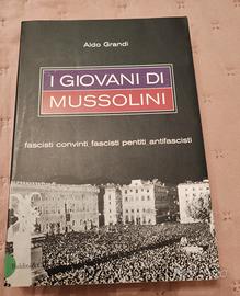 I Giovani di Mussolini Aldo Grandi
