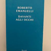 Libro Roberto Emanuelli "Davanti agli occhi"