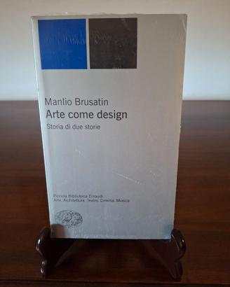 Arte come design - Manlio Brusatin