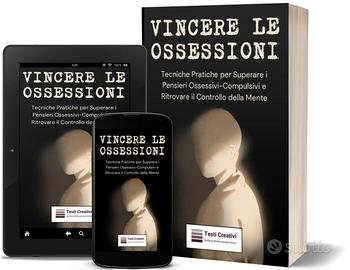 Vincere le Ossessioni - Manuale Pratico