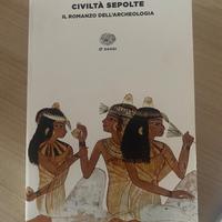 Civiltà sepolte, il romanzo dell’archeologia