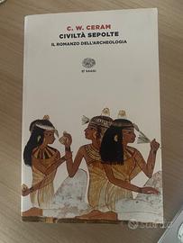 Civiltà sepolte, il romanzo dell’archeologia