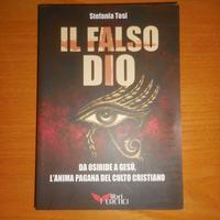 Il falso Dio, Stefania Tosi (3 libri nuovi)