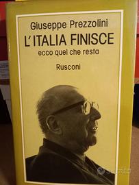 L’Italia finisce – Giuseppe Prezzolini (Rusconi)