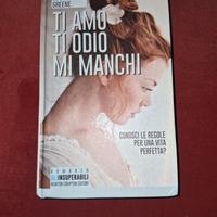 Ti amo. Ti odio. Mi manchi