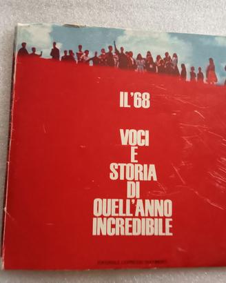 Il '68 - voci e storia di quell'anno incre...