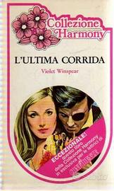 COLLEZIONE HARMONY L'ULTIMA CORRIDA V.WINSPEAR ED