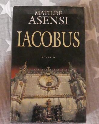Matilde Asensi "Iacobus"