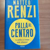 Libro "PALLA AL CENTRO" di Matteo Renzi 