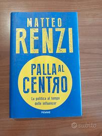 Libro "PALLA AL CENTRO" di Matteo Renzi 