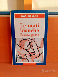 Le notti bianche - Povera gente, FËDOR DOSTOEVSKIJ