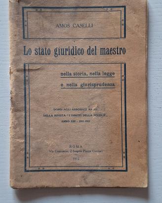 Libro antico 1912 "Lo stato giuridico del maestro"