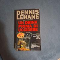 LEHANE DENNIS - Un drink prima di uccidere