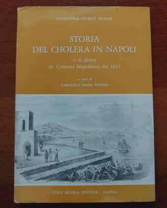 GUACCI NOBILE - STORIA DEL CHOLERA IN NAPOLI 1978