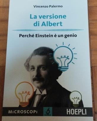 La versione di Albert: Perché Einstein è un genio