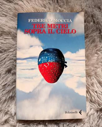Tre metri sopra il cielo - Federico Moccia