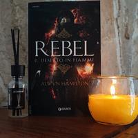 ALWYN HAMILTON: "REBEL - Il Deserto In Fiamme"