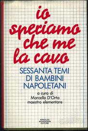 io speriamo che me la cavo