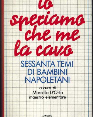 io speriamo che me la cavo