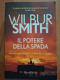 IL POTERE DELLA SPADA di Wilbur Smith 