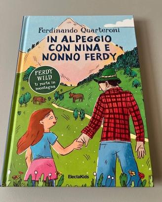 Libro Quarteroni Alpeggio Nina e Nonno Ferdy Nuovo