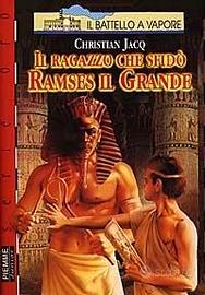 il ragazzo che sfidò Ramses il
Grande