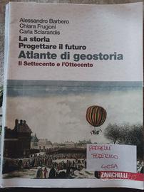 La storia. Progettare il futuro. Con Atlante